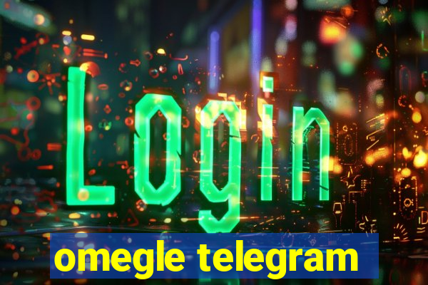 omegle telegram